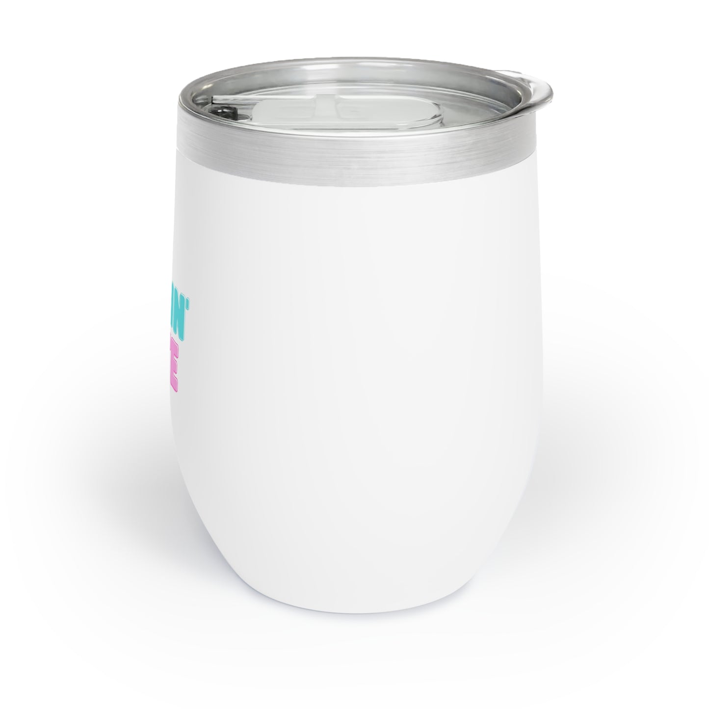 Feelin' Cute Chill Wine Tumbler