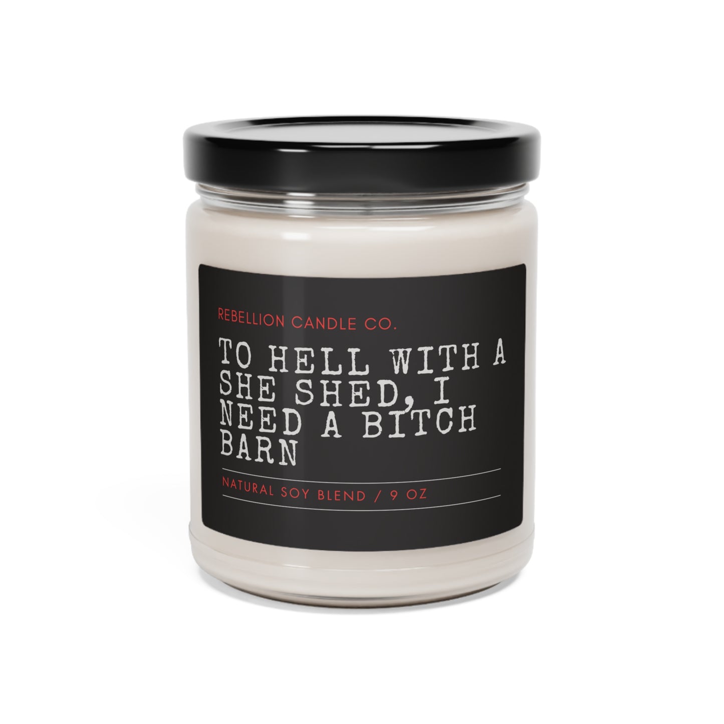 Bitch Barn Scented Soy Candle, 9oz