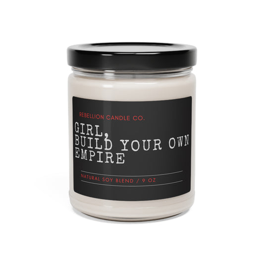 Girl, Build Your Own Empire Scented Soy Candle, 9oz