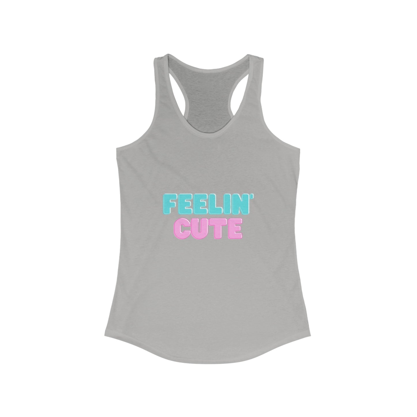 Feelin' Cute Women's Ideal Racerback Tank