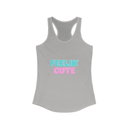 Feelin' Cute Women's Ideal Racerback Tank