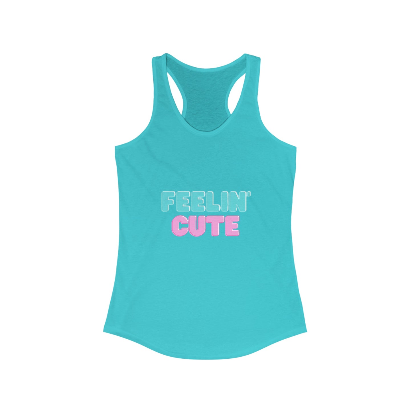 Feelin' Cute Women's Ideal Racerback Tank
