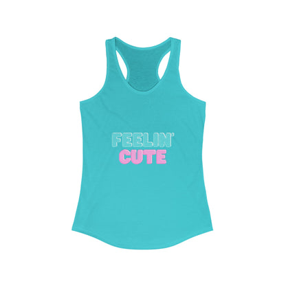 Feelin' Cute Women's Ideal Racerback Tank