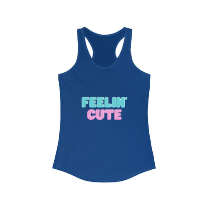 Feelin' Cute Women's Ideal Racerback Tank