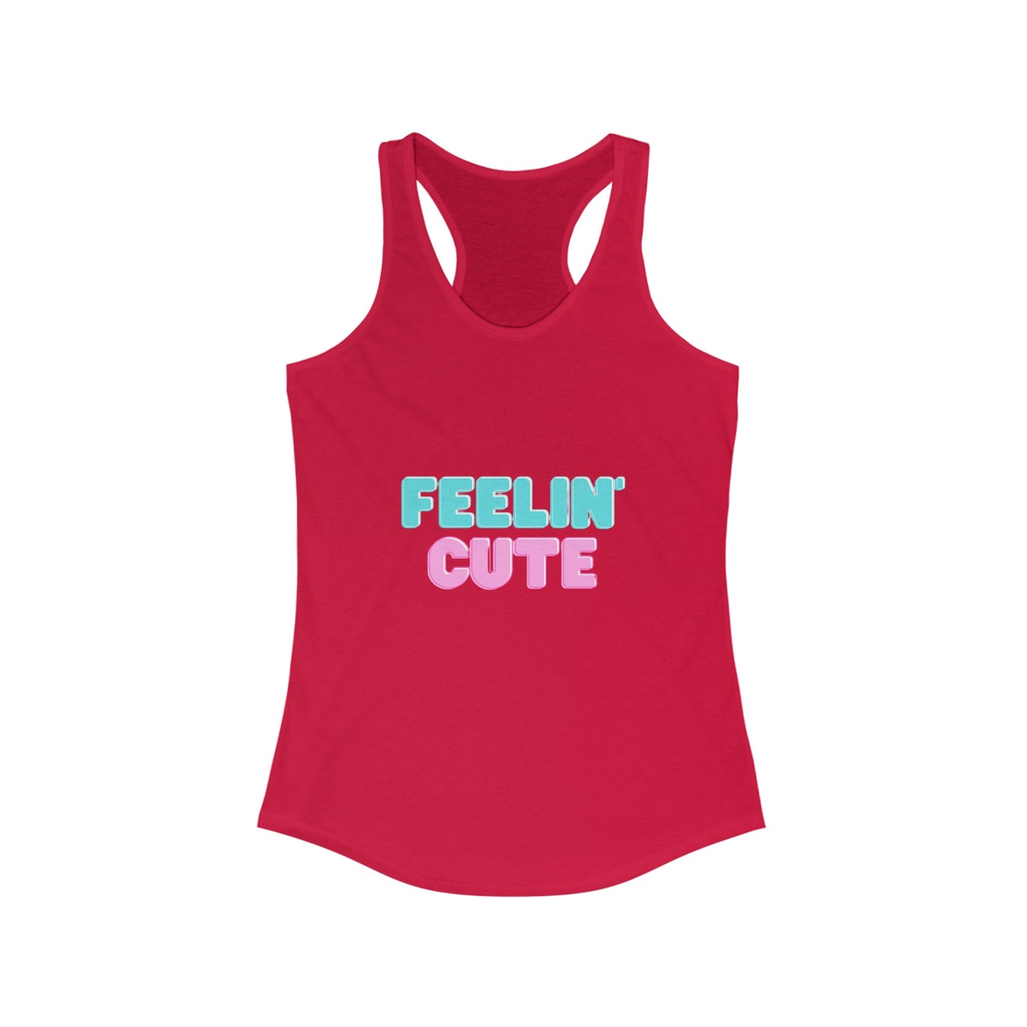 Feelin' Cute Women's Ideal Racerback Tank