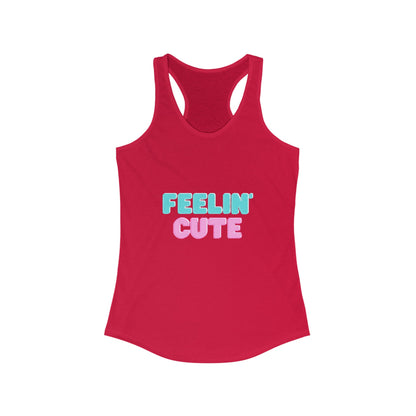 Feelin' Cute Women's Ideal Racerback Tank