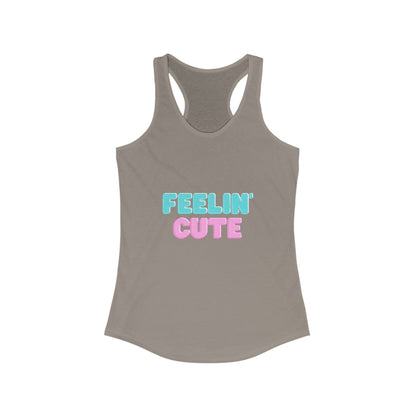 Feelin' Cute Women's Ideal Racerback Tank