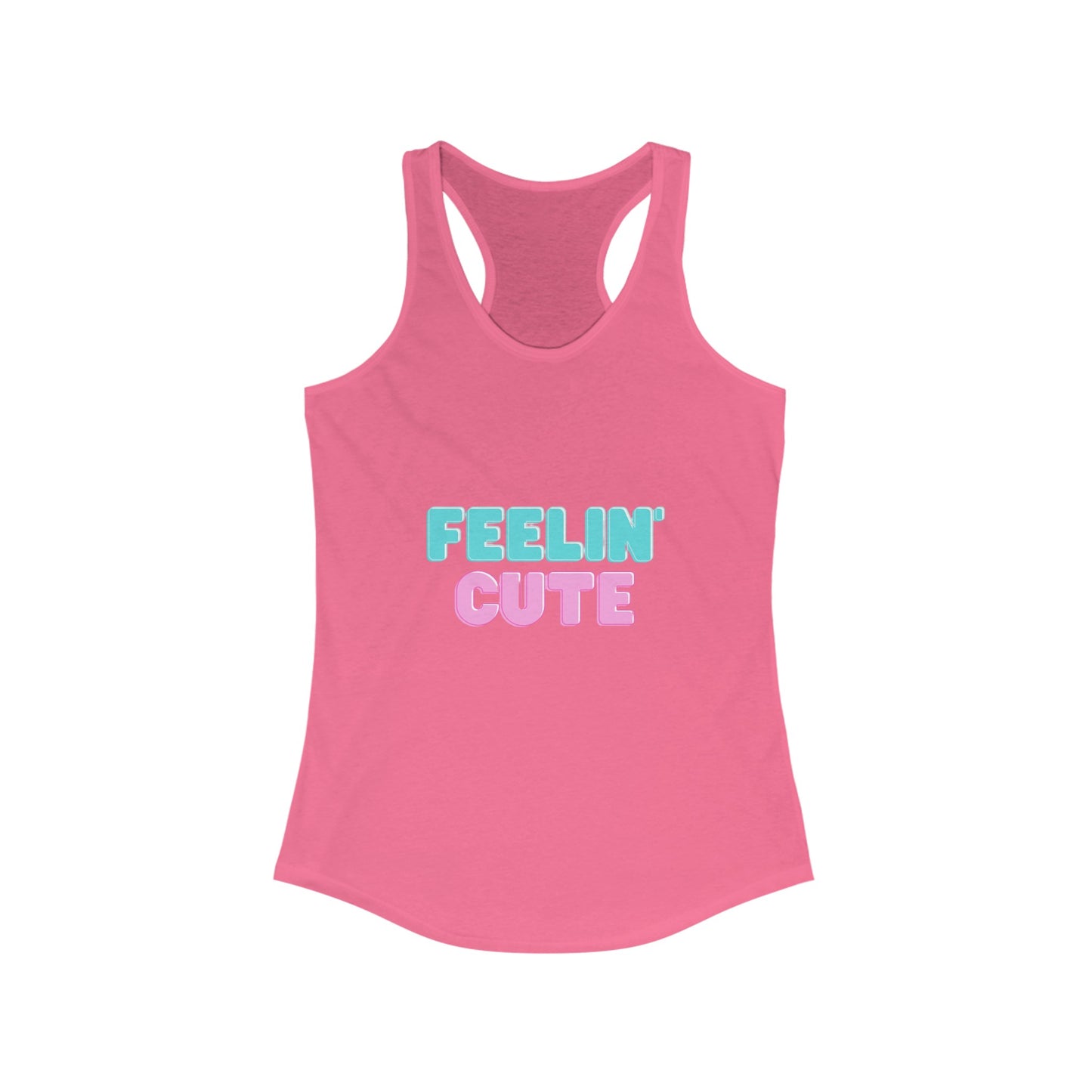 Feelin' Cute Women's Ideal Racerback Tank