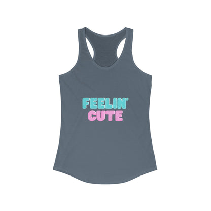Feelin' Cute Women's Ideal Racerback Tank