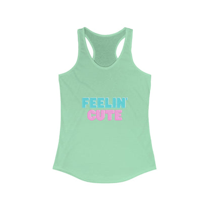 Feelin' Cute Women's Ideal Racerback Tank